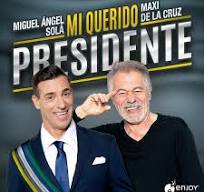 «MI QUERIDO PRESIDENTE»: IMPERDIBLE PROPUESTA PORTEÑA